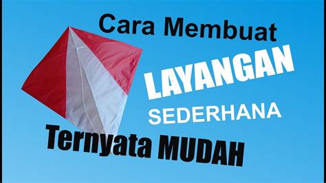 Cara Membuat Layang Layang Sederhana Dan Mudah Youtube