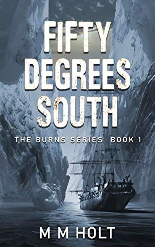 Amazon.com: Fifty Degrees South (The Burns Series Book 1) eBook : Holt, M.M.: Kindle Store