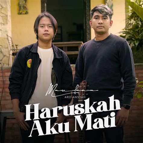 Haruskah Aku Mati Youtube Music