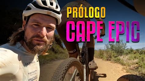 CAPE EPIC ETAPA PRÓLOGO Oscar Pujol YouTube