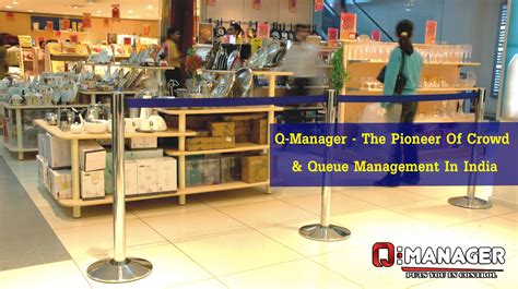 Q Manager The Pioneer Of Crowd Queue Management In India