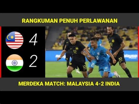 Malaysia Vs India Merdeka Tournement Pesta Bola Merdeka