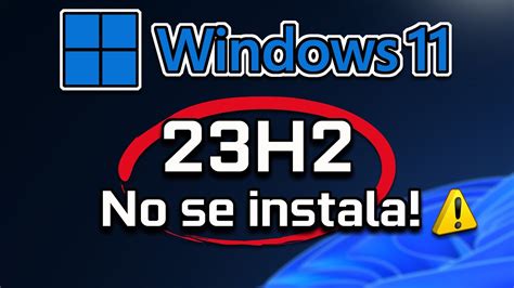 Error Actualizacion 23H2 No Se Puede Instalar En Windows 11 5