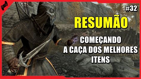 SKYRIM A CAÇADA DAEDRICA COMEÇOU RESUMÃO 32 YouTube