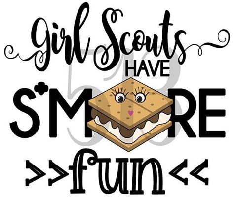 Girl Scouts Have Smore Fun Design Digital Download Girl Scouts Fun