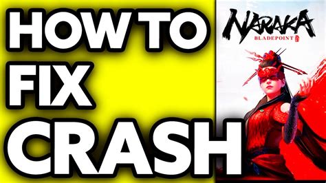 How To Fix Naraka Bladepoint Crash Quick And Easy Youtube