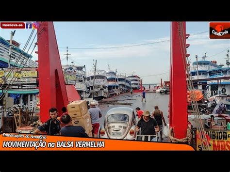 Movimenta O No Porto De Manaus Balsa Vermelha Youtube