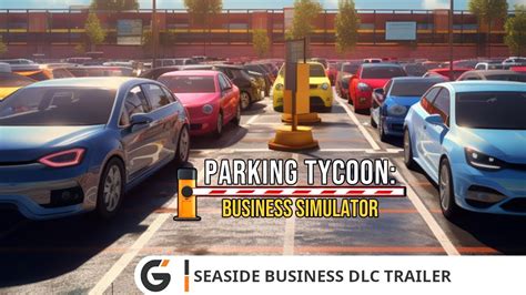 Parking Tycoon Business Simulator Seaside Business Dlc Trailer Youtube