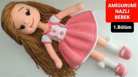 Nisan A Zel Amigurumi Nazl Bebek Yap M Kol Ve Bacak Yap L