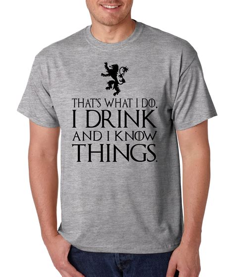 Men S T Shirt That What I Do I Drink And I Know Things Tyrion Lannister Tee Ebay