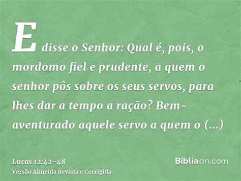 A Quem Mais É Dado Mais É Cobrado - Lucas 12:42-48 (A quem muito é dado muito será cobrado) - Bíblia