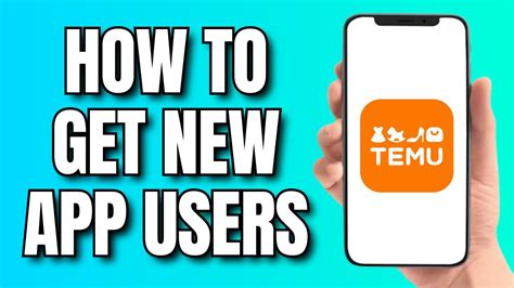 How To Get New App Users On Temu Youtube