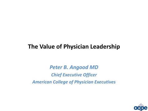 Ppt The Value Of Physician Leadership Powerpoint Presentation Free