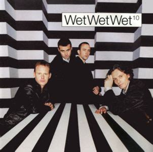 Wet Wet Wet Lyrics, Songs, and Albums | Genius