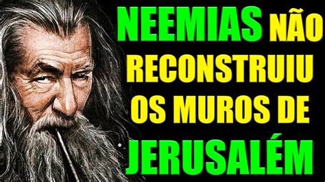 RECONSTRUÇÃO DOS MUROS DE JERUSALÉM A FARSA DE ESDRAS E NEEMIAS YouTube