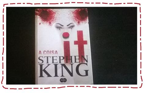 A Colecionadora De P Ginas Resenha It A Coisa De Stephen King