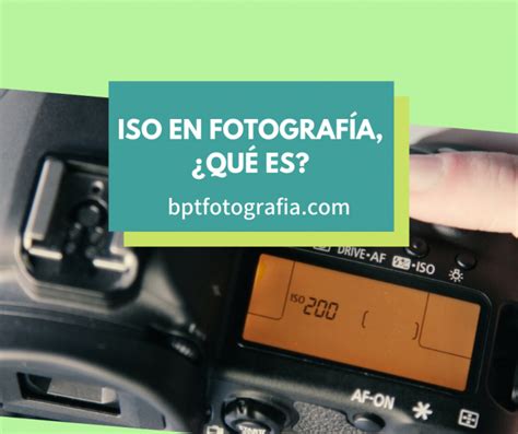 Iso En Fotografía Qué Es Ejemplos Y Cómo Se Usa