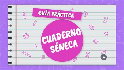 GUIA CUADERNO SÉNECA