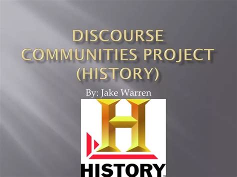 Ppt Discourse Communities Project History Powerpoint Presentation Free Download Id1877044