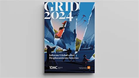 Informe Global Sobre Desplazamiento Interno Grid 2024 Idmc