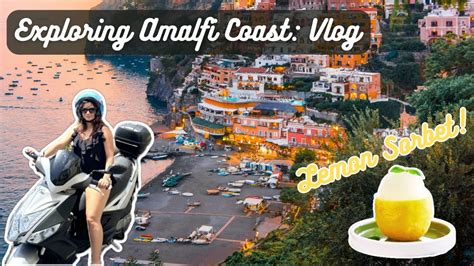 Amalfi Coast By Scooter Italy Vlog Sorrento Positano Youtube