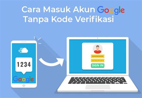 Cara Login Akun Google Tanpa Verifikasi Unbrick Id