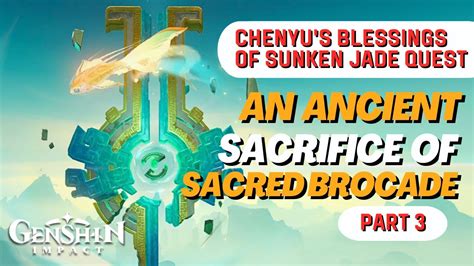 An Ancient Sacrifice Of Sacred Brocade Chenyu S Blessings Of Sunken