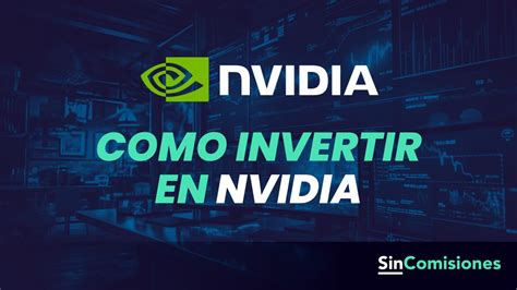 C Mo Invertir En Acciones De Nvidia Gu A Paso A Paso