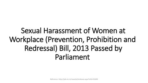 The Sexual Harassment Of Women At Workplace Prevention Prohibition And Redressal Act 2013 Ppt