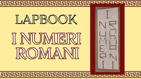 LAPBOOK I NUMERI ROMANI Con Regole Ed Esempi Tutorial