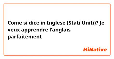 Come Si Dice In Inglese Stati Uniti Je Veux Apprendre Langlais