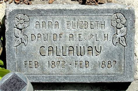 Anna Elizabeth Callaway M Morial Find A Grave