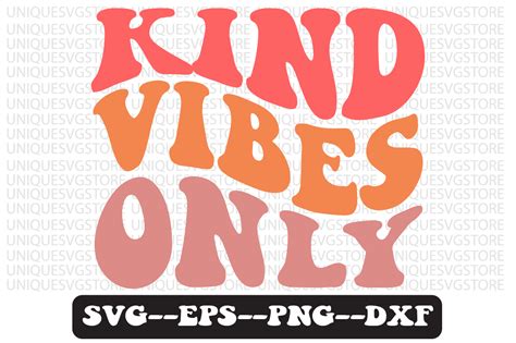 Kind Vibes Only Groovy Retro Svg Design Graphic By Uniquesvgstore