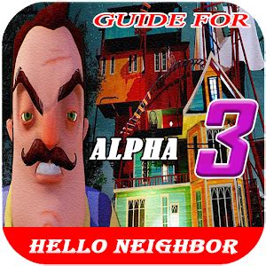 Tips Hello Neighbor Alpha 3 Mod apk download - Tips Hello Neighbor ...