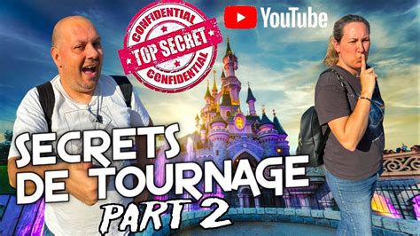 On Vous Devoile Tous Nos Secrets De Tournage Sur Youtube A Disneyland