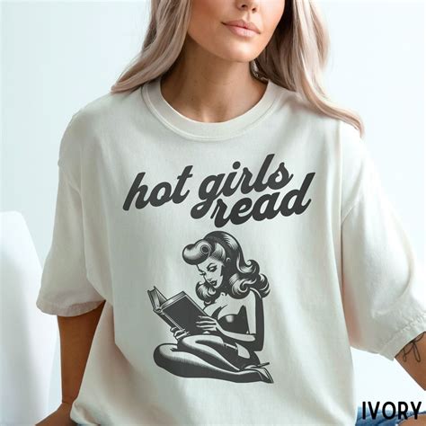 Hot Girls Read Books Shirt Book Club Tshirt Book Lover T Bookish Crewneck Reading Apparel