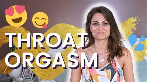 Learn To Throat Orgasm In 5 Easy Steps 😋😍 Youtube