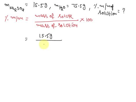 Solved Calculate The Mass Percent M M Of A Solution Containing 15 5 G Of Na2so4 And 75 5 G H2o