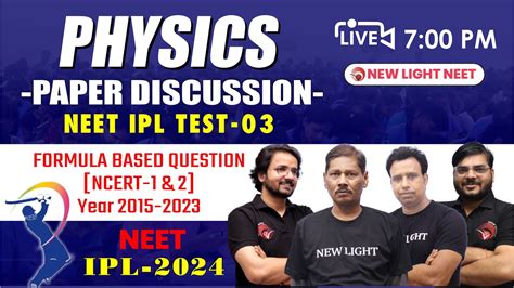 LIVE NEET 2024 PHYSICS PAPER DISCUSSION NEET IPL TEST IPL 03