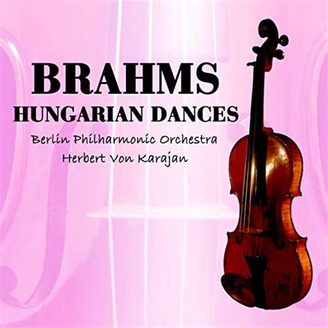 Brahms Hungarian Dances Explicit Von Herbert Von Karajan Bei Amazon