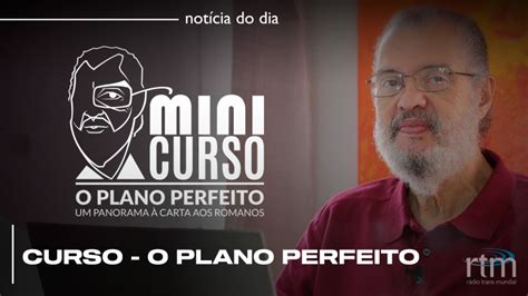 Livro de Romanos é tema central de O Plano Perfeito novo curso da