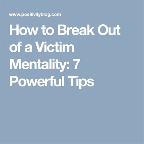 How To Break Out Of A Victim Mentality 7 Powerful Tips Victim