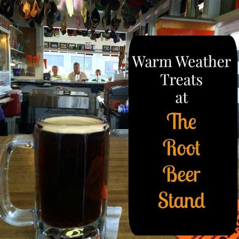 Warm Weather Treats At The Root Beer Stand Beer Stand Warm Weather