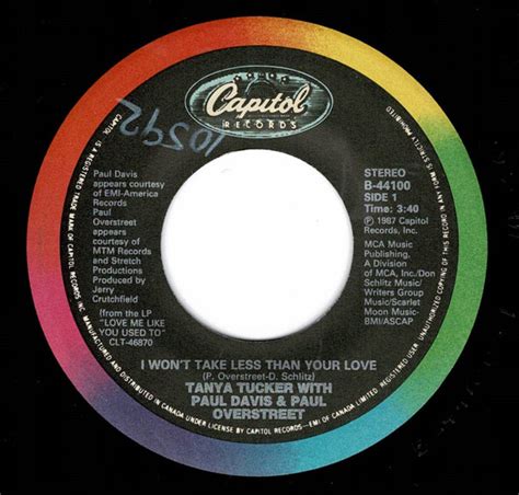 Tanya Tucker With Paul Davis And Paul Overstreet I Won T Take Less Than Your Love Releases