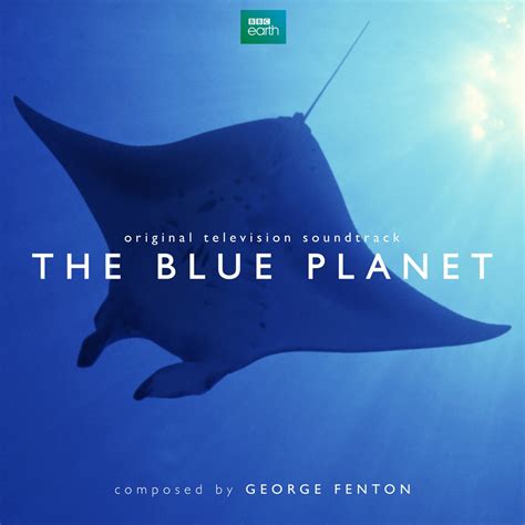 ‎the Blue Planet Original Television Soundtrack Album By George