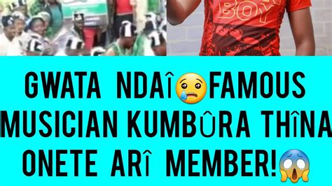 FAMOUS MÛGITHI ARTIST KUMBÛRA MAÛNDÛ MARITÛ ONETE THUTHA WA KÛINGÎRA