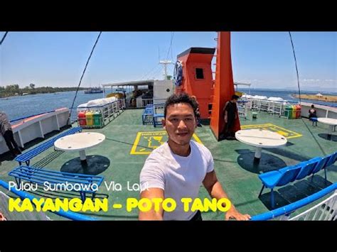 Perjalanan Ke Pulau Sumbawa Pelabuhan Kayangan Lombok Ke Pelabuhan