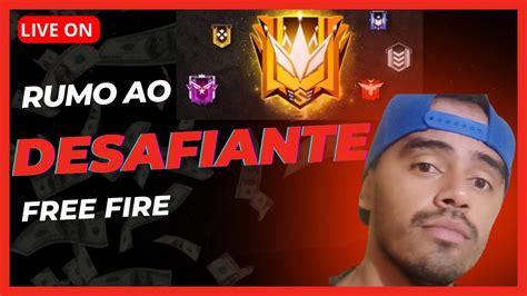 FREE FIRE AO VIVO BR RANQUEADA FREE FIRE RUMO AO DESAFIANTE Freefire