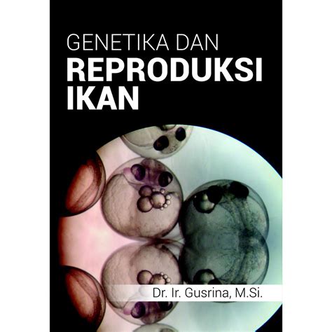 Jual Buku Genetika Dan Reproduksi Ikan Shopee Indonesia