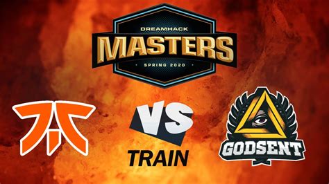 Fnatic Vs GODSENT Map 3 Train Highlights Dreamhack Spring YouTube